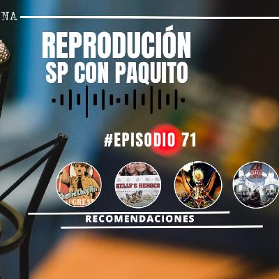 Episodio 71 Reproduccion SP con Paquito