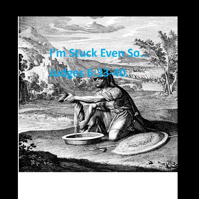 Gideon and HIs Fleece Gideon and HIs Fleece