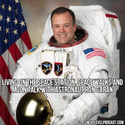 Living on the Space Station, Space Walks and Moon Talk with Astronaut Ron Garan