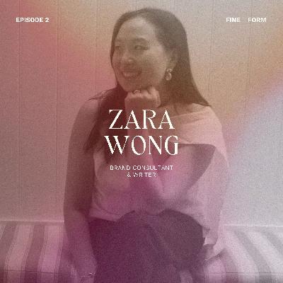 Brand Consultant Zara Wong on Intrapreneurship, Reframing Work and Backing Ideas with Action.