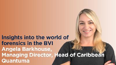 Financial Investigations Insights with Angela Barkhouse, MD & Head of Caribbean region at Quantuma. Financial Investigations Insights with Angela Barkhouse, MD & Head of Caribbean region at Quantuma.