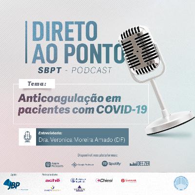 Direto ao Ponto SBPT: Anticoagulação em pacientes com COVID-19