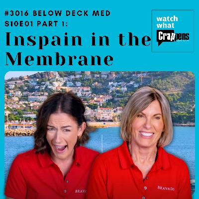 #3016 Below Deck Med S10E01 Part 1: Inspain in the Membrane