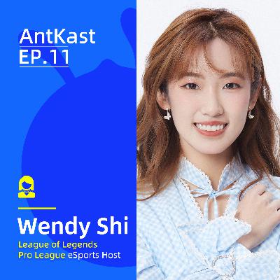 EP.11 Demystifying Esports: A Conversation with LPL Host Wendy Shi