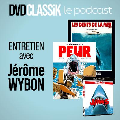"Les Dents de la mer : Le récit de la fabrication en BD, Documentaires et Éditions Vidéo" - Entretien avec Jérôme Wybon "Les Dents de la mer : Le récit de la fabrication en BD, Documentaires et Éditions Vidéo" - Entretien avec Jérôme Wybon