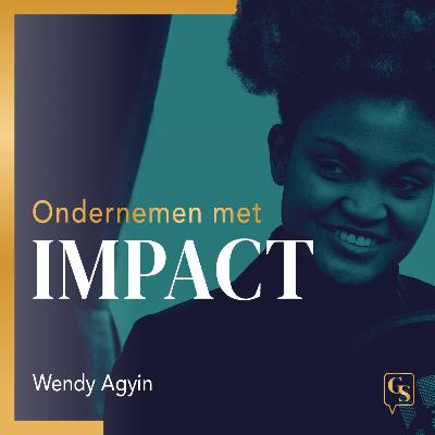 Aflevering 6 I Wendy Agyin - Over de kracht van divers ondernemerschap
