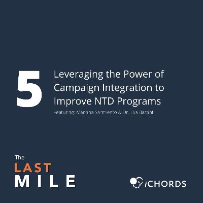 Leveraging the Power of Campaign Integration to Improve NTD Programs
