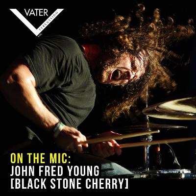 On The Mic: John Fred Young [Black Stone Cherry]