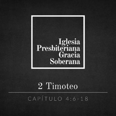 Timoteo 4: 6-18 | Sermón del domingo por la tarde 2.11.25