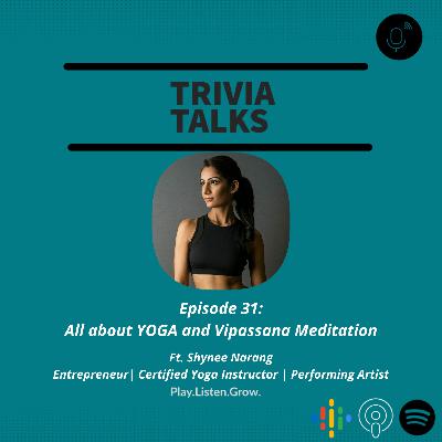 #31: "All about YOGA and Vipassana Meditation" | Ft. Shynee Narang, Entrepreneur | Certified Yoga Instructor | Performing Artist #31: "All about YOGA and Vipassana Meditation" | Ft. Shynee Narang, Entrepreneur | Certified Yoga Instructor | Performing Artist