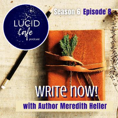 Write Now! with Author Meredith Heller Write Now! with Author Meredith Heller
