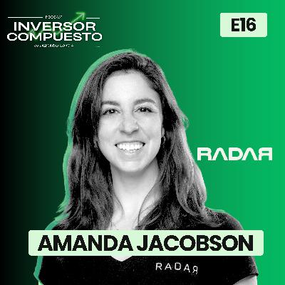 Fintech, AI y Decisiones Difíciles: El Camino Real de una Fundadora | Amanda Jacobson | Inversor Compuesto | E16 Fintech, AI y Decisiones Difíciles: El Camino Real de una Fundadora | Amanda Jacobson | Inversor Compuesto | E16
