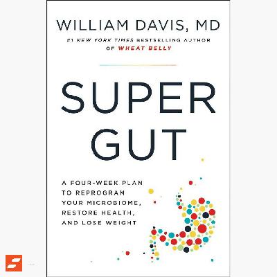Super Gut: El plan de 30 días para sanar tu intestino y rever... | William Davis