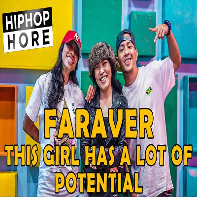 FARAVER THIS GIRL HAS A LOT OF POTENTIAL | HIP HOP HORE FARAVER THIS GIRL HAS A LOT OF POTENTIAL | HIP HOP HORE