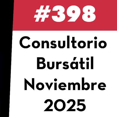 398. Consultorio Bursátil - Noviembre 2025