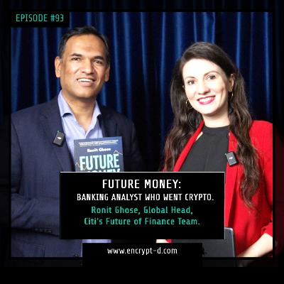 #Ep.93: "Future Money: Banking Analyst Who Went Crypto."