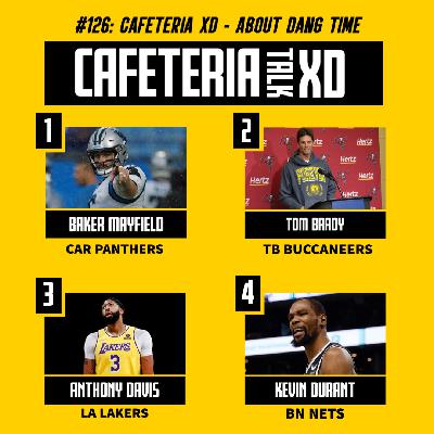 #126: Cafeteria XD - About Dang Time Featuring Marc