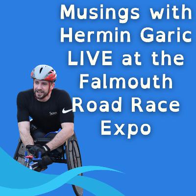 FANCY Edition: Musings with Hermin Garic LIVE at the Falmouth Road Race Expo
