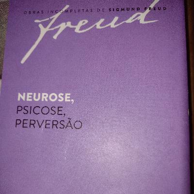 Neurose, Psicose e Perversão Leitura 7