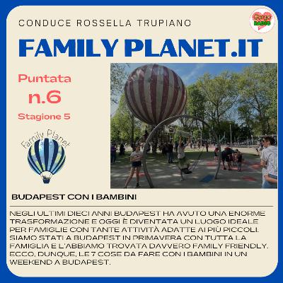 Budapest con i bambini - #FamilyPlanet - P06 - S5