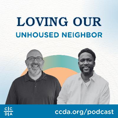 Loving our Unhoused Neighbor