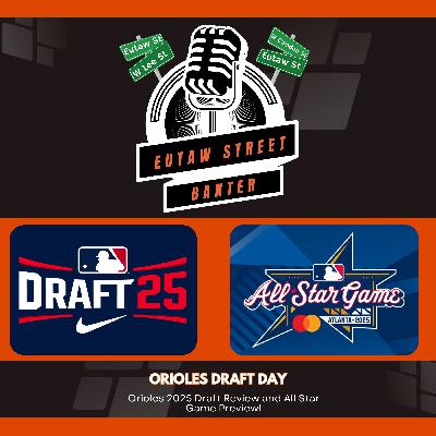 Orioles Draft Review and All Star Game Preview