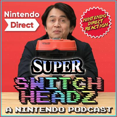 Everything Missing from THAT Nintendo Direct (ft. AV & XanaGear) - #323 Everything Missing from THAT Nintendo Direct (ft. AV & XanaGear) - #323