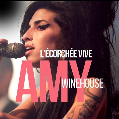 Amy Winehouse, l'écorchée vive I BIOGRAPHIE