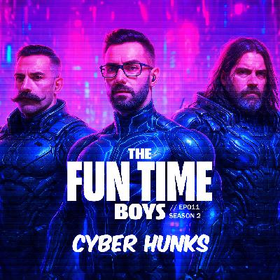 CYBER HUNKS : EP11 // Season 2 CYBER HUNKS : EP11 // Season 2