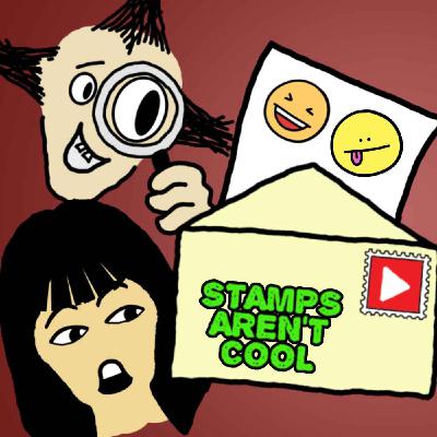 We're back... with our first mailbag! Stamps Aren't Cool, Episode 4 We're back... with our first mailbag! Stamps Aren't Cool, Episode 4