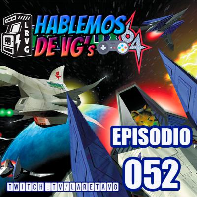 HABLEMOS de VGs - 052 STAR FOX 64