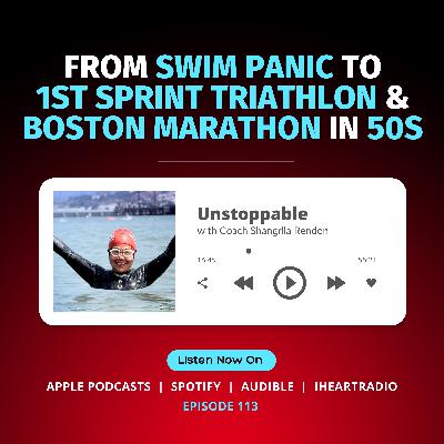 From Swim Panic to 1st Sprint Triathlon & Boston Marathon in 50s From Swim Panic to 1st Sprint Triathlon & Boston Marathon in 50s