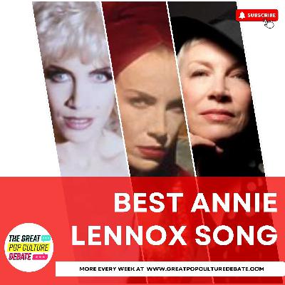 Best Annie Lennox/Eurythmics Song