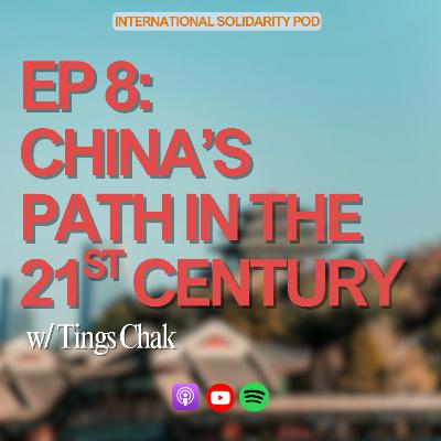 China's Path in the 21st Century (w/ Tings Chak) China's Path in the 21st Century (w/ Tings Chak)
