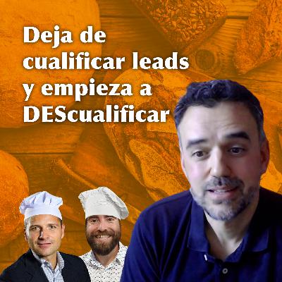 Mejorar procesos de venta, automatización y (des)cualificación de leads con Javier Consuegra