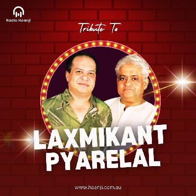 Tribute to Laxmikant–Pyarelal – Gautam Kapil & Mantej Gill - Radio Haanji