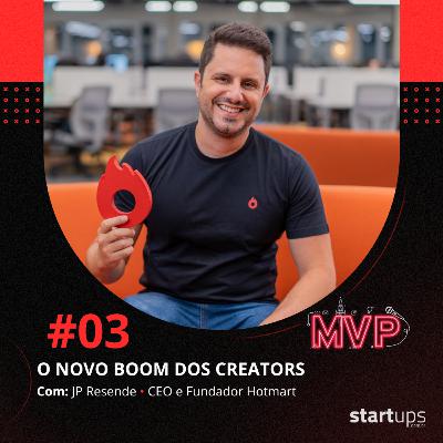 O novo boom dos creators - JP Resende | Hotmart