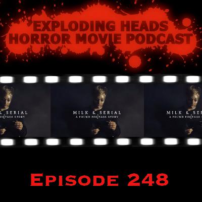 Exploding Heads 248: Milk & Serial (2024) Exploding Heads 248: Milk & Serial (2024)