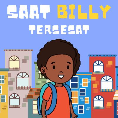 SAAT BILLY TERSESAT - Dongeng Sebelum Tidur