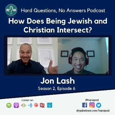 How Does Being Jewish and Christian Intersect? -Jon Lash How Does Being Jewish and Christian Intersect? -Jon Lash
