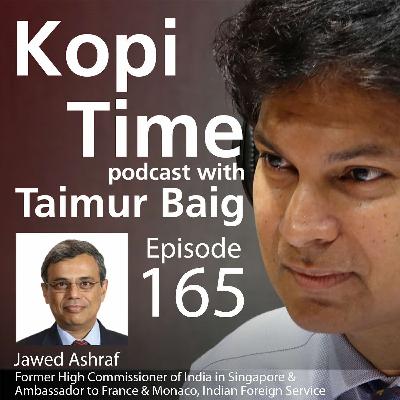 Kopi Time E165 - Jawed Ashraf on India's Foreign Policy