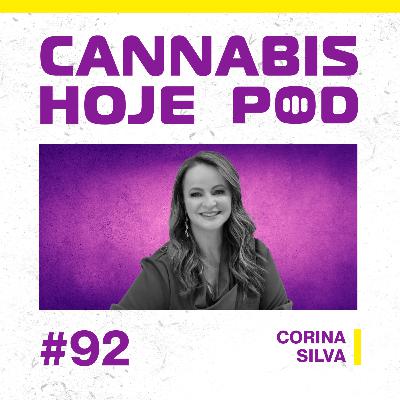 #92 Corina Silva – Regular apenas o medicinal é tiro no pé