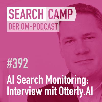 AI Search Monitoring: Was sollte man dabei beachten? [Search Camp 392]