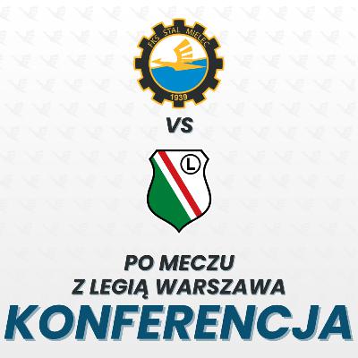 KONFERENCJA | Po meczu z Legią Warszawa