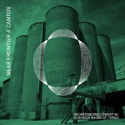 Decarbonizing Cement with Gurinder Nagra of Furno Materials Decarbonizing Cement with Gurinder Nagra of Furno Materials