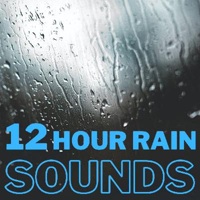 Rain Downpour - 12 hours for Sleep, Meditation, & Relaxation Rain Downpour - 12 hours for Sleep, Meditation, & Relaxation