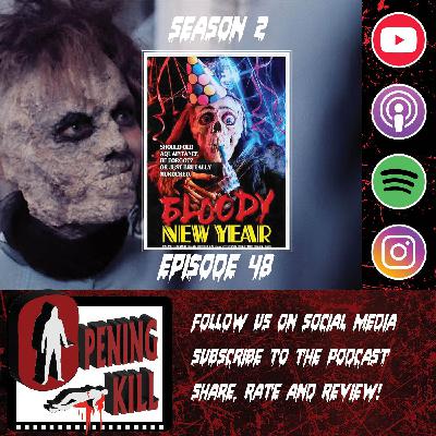 Opening Kill Episode 48: Bloody New Year