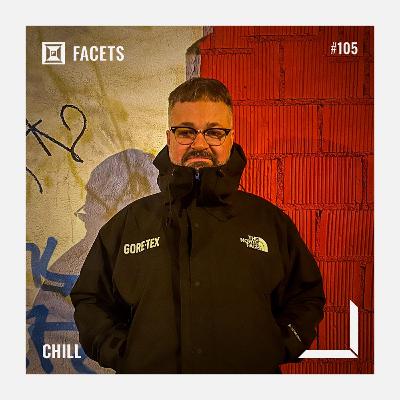 FACETS Podcast #105: Chill