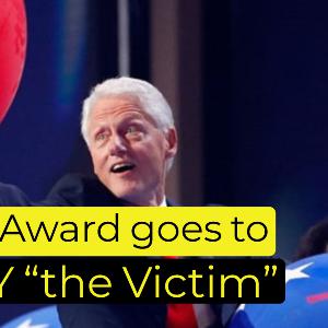 Nonsense Award Show Ep1: Bill Clinton the "Victim"