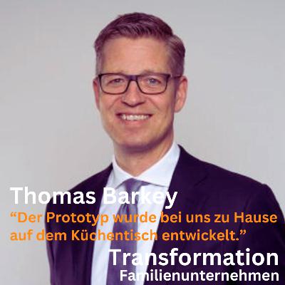 "Der Prototyp wurde bei uns zu Hause auf dem Küchentisch entwickelt." mit Thomas Barkey "Der Prototyp wurde bei uns zu Hause auf dem Küchentisch entwickelt." mit Thomas Barkey